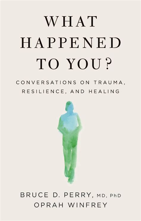 What happened to you conversations on trauma resilience and healing. Things To Know About What happened to you conversations on trauma resilience and healing. 